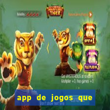 app de jogos que realmente pagam dinheiro